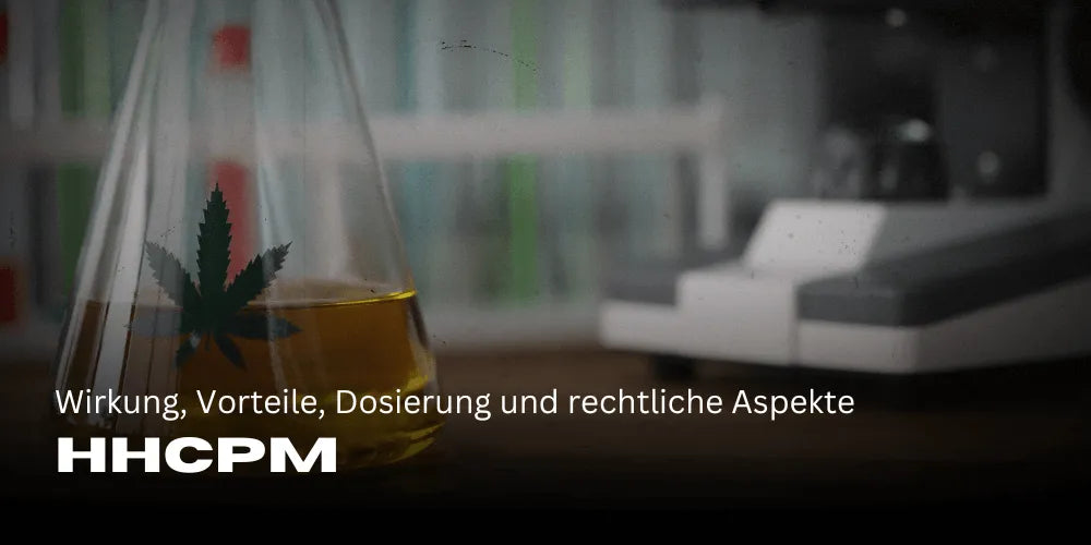 HHCPM : effets, bienfaits, dosage et aspects juridiques